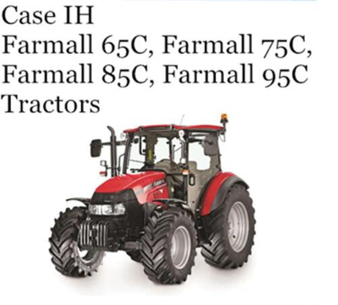 UNLOCK THE FULL POTENTIAL OF YOUR CASE IH FARMALL 65C, 75C, 85C, AND 95C TRACTORS WITH OUR COMPREHENSIVE OPERATOR’S MANUAL IN PDF FORMAT.
