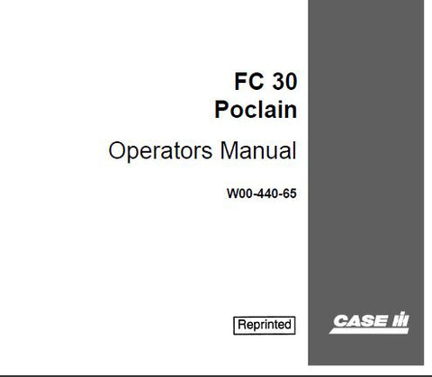 ENHANCE YOUR OPERATIONAL EFFICIENCY WITH THE CASE IH FC 30 POCLAIN OPERATOR’S MANUAL, AVAILABLE IN A CONVENIENT PDF FORMAT.