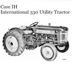 UNLOCK THE FULL POTENTIAL OF YOUR CASE IH INTERNATIONAL 330 UTILITY TRACTOR WITH OUR COMPREHENSIVE OPERATOR’S MANUAL IN PDF FORMAT. 