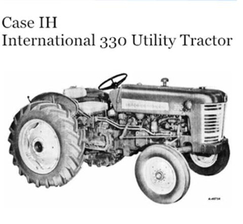 UNLOCK THE FULL POTENTIAL OF YOUR CASE IH INTERNATIONAL 330 UTILITY TRACTOR WITH OUR COMPREHENSIVE OPERATOR’S MANUAL IN PDF FORMAT. 