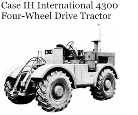 UNLOCK THE FULL POTENTIAL OF YOUR CASE IH INTERNATIONAL 4300 FOUR-WHEEL DRIVE TRACTOR WITH OUR COMPREHENSIVE OPERATOR’S MANUAL IN PDF FORMAT. 