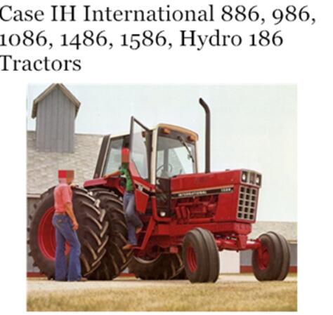 UNLOCK THE FULL POTENTIAL OF YOUR CASE IH INTERNATIONAL TRACTORS WITH THE COMPREHENSIVE OPERATOR’S MANUAL FOR MODELS 886, 986, 1086, 1486, 1586, AND HYDRO 186.