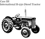 UNLOCK THE FULL POTENTIAL OF YOUR CASE IH INTERNATIONAL B-250 DIESEL TRACTOR WITH OUR COMPREHENSIVE OPERATOR’S MANUAL IN PDF FORMAT.