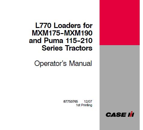 ENHANCE YOUR OPERATIONAL EFFICIENCY WITH THE CASE IH L770 LOADERS OPERATOR’S MANUAL, NOW AVAILABLE IN A CONVENIENT PDF FORMAT.