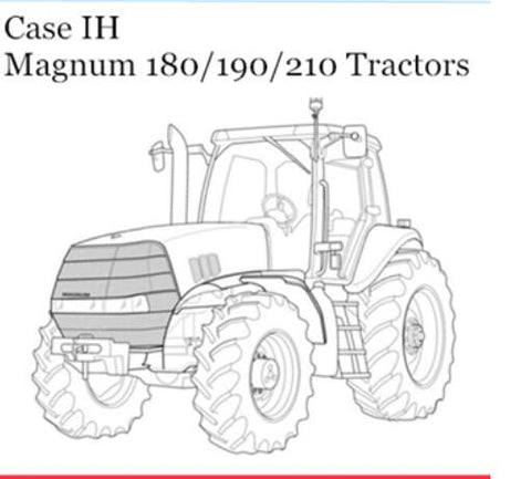 ENHANCE YOUR FARMING EFFICIENCY WITH THE CASE IH MAGNUM 180, 190, 210 TRACTORS OPERATOR’S MANUAL IN PDF FORMAT.