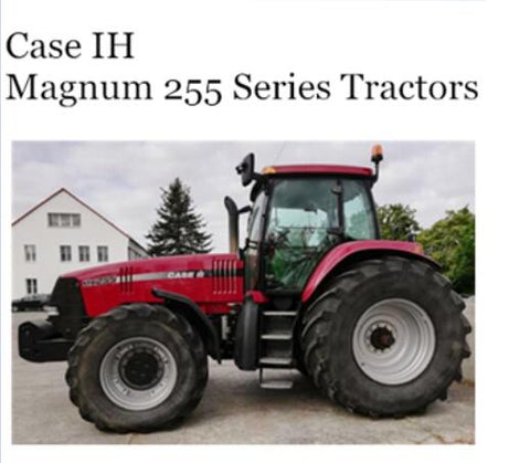 UNLOCK THE FULL POTENTIAL OF YOUR CASE IH MAGNUM 255 SERIES TRACTOR WITH OUR COMPREHENSIVE OPERATOR’S MANUAL IN PDF FORMAT. 