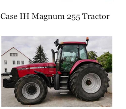 UNLOCK THE FULL POTENTIAL OF YOUR CASE IH MAGNUM 255 SERIES TRACTOR WITH OUR COMPREHENSIVE OPERATOR’S MANUAL IN PDF FORMAT.