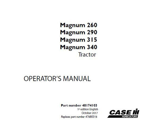 ENHANCE YOUR FARMING EFFICIENCY WITH THE CASE IH MAGNUM 260, 290, 315, AND 340 TRACTOR OPERATOR’S MANUAL IN PDF FORMAT.
