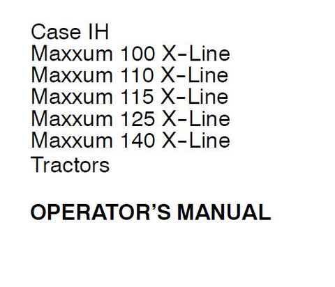 UNLOCK THE FULL POTENTIAL OF YOUR CASE IH MAXXUM SERIES TRACTORS WITH THE COMPREHENSIVE OPERATOR’S MANUAL AVAILABLE IN PDF FORMAT.
