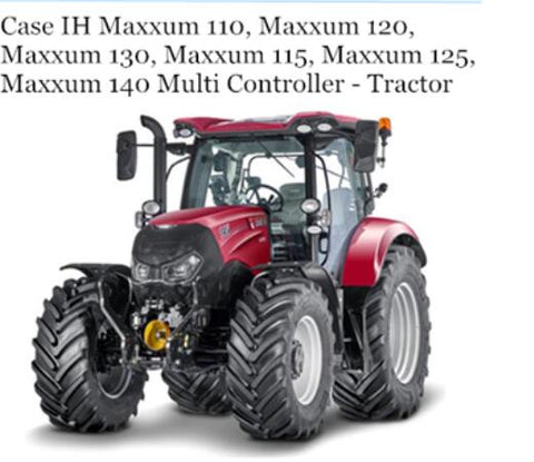 ENHANCE YOUR FARMING EFFICIENCY WITH THE CASE IH MAXXUM MULTI CONTROLLER OPERATOR’S MANUAL, DESIGNED SPECIFICALLY FOR MODELS 110, 115, 120, 125, 130, AND 140. 