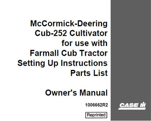 UNLOCK THE FULL POTENTIAL OF YOUR CASE IH MCCORMICK-DEERING CUB-252 CULTIVATOR WITH OUR COMPREHENSIVE OPERATOR’S MANUAL IN PDF FORMAT. 