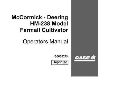 UNLOCK THE FULL POTENTIAL OF YOUR CASE IH MCCORMICK-DEERING HM-238 MODEL FARMALL CULTIVATOR WITH OUR COMPREHENSIVE OPERATOR’S MANUAL IN PDF FORMAT.