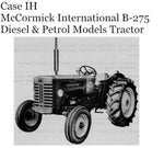 UNLOCK THE FULL POTENTIAL OF YOUR CASE IH MCCORMICK B-275 TRACTOR WITH OUR COMPREHENSIVE OPERATOR’S MANUAL, AVAILABLE IN A CONVENIENT PDF FORMAT.