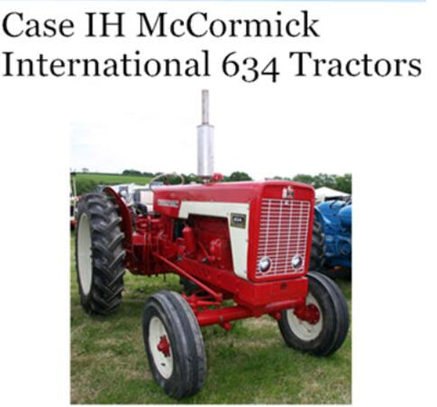 UNLOCK THE FULL POTENTIAL OF YOUR CASE IH MCCORMICK INTERNATIONAL 634 TRACTOR WITH OUR COMPREHENSIVE OPERATOR’S MANUAL IN PDF FORMAT.