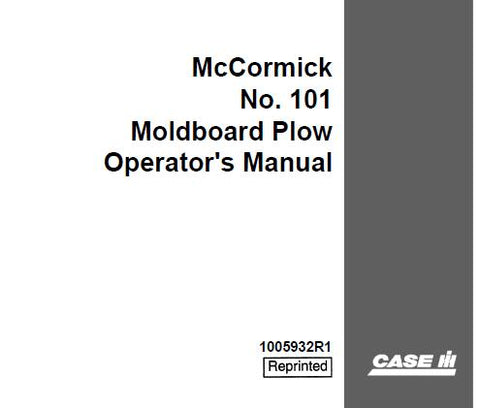 UNLOCK THE FULL POTENTIAL OF YOUR CASE IH MCCORMICK NO. 101 MOLDBOARD PLOW WITH OUR COMPREHENSIVE OPERATOR’S MANUAL IN PDF FORMAT.