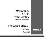 UNLOCK THE FULL POTENTIAL OF YOUR CASE IH MCCORMICK NO. 15 TRACTOR PLOW WITH OUR COMPREHENSIVE OPERATOR’S MANUAL IN PDF FORMAT. 