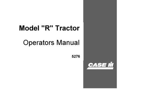 UNLOCK THE FULL POTENTIAL OF YOUR CASE IH MODEL "R" TRACTOR WITH OUR COMPREHENSIVE OPERATOR’S MANUAL IN PDF FORMAT.