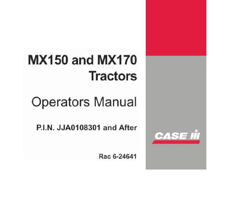 ENHANCE YOUR FARMING EFFICIENCY WITH THE CASE IH MX150 AND MX170 TRACTORS OPERATOR’S MANUAL, AVAILABLE IN A CONVENIENT PDF FORMAT.