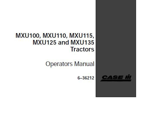 UNLOCK THE FULL POTENTIAL OF YOUR CASE IH MXU SERIES TRACTORS WITH OUR COMPREHENSIVE OPERATOR’S MANUAL, AVAILABLE IN A CONVENIENT PDF FORMAT.