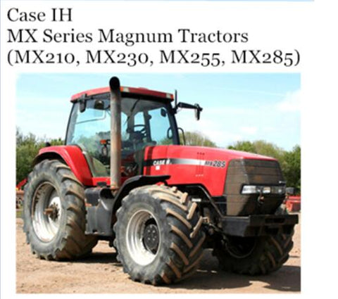 UNLOCK THE FULL POTENTIAL OF YOUR CASE IH MX SERIES MAGNUM TRACTORS (MX210, MX230, MX255, MX285) WITH OUR COMPREHENSIVE OPERATOR’S MANUAL IN PDF FORMAT. 
