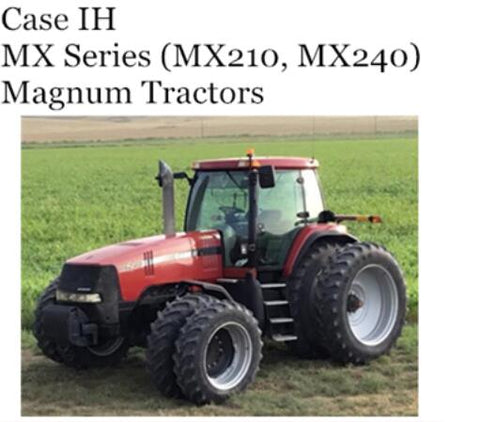 UNLOCK THE FULL POTENTIAL OF YOUR CASE IH MX SERIES MAGNUM TRACTORS (MX210, MX240) WITH OUR COMPREHENSIVE OPERATOR’S MANUAL IN PDF FORMAT. 