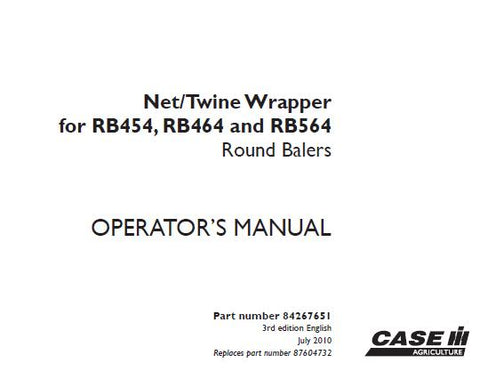 ENHANCE YOUR BALING EFFICIENCY WITH THE CASE IH NET AND TWINE WRAPPER OPERATOR’S MANUAL, SPECIFICALLY DESIGNED FOR RB454, RB464, AND RB564 ROUND BALERS.