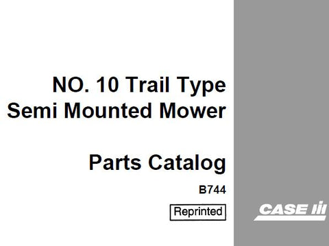DISCOVER THE ESSENTIAL CASE IH NO.10 TRAIL TYPE SEMI MOUNTED MOWER PARTS CATALOGUE MANUAL, NOW AVAILABLE IN A CONVENIENT PDF FORMAT.