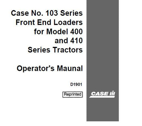 ENHANCE YOUR PRODUCTIVITY WITH THE CASE IH NO. 103 SERIES FRONT END LOADERS OPERATOR’S MANUAL, SPECIFICALLY DESIGNED FOR MODEL 400 AND 410 SERIES TRACTORS. 