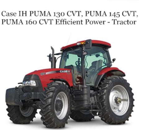 UNLOCK THE FULL POTENTIAL OF YOUR CASE IH PUMA 130, 145, AND 160 CVT TRACTORS WITH THE COMPREHENSIVE OPERATOR’S MANUAL IN PDF FORMAT. 