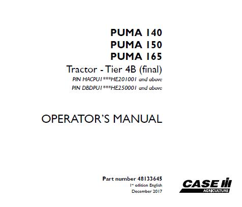 DISCOVER THE COMPREHENSIVE OPERATOR’S MANUAL FOR THE CASE IH PUMA 140, PUMA 150, AND PUMA 165 TRACTORS, DESIGNED FOR TIER 4B (FINAL) MODELS WITH SERIAL NUMBERS PIN HACPU1***HE201001 AND ABOVE.