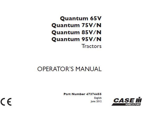 UNLOCK THE FULL POTENTIAL OF YOUR CASE IH QUANTUM 65V, 75V/N, 85V/N, AND 95V/N TRACTORS WITH OUR COMPREHENSIVE OPERATOR’S MANUAL IN PDF FORMAT. 