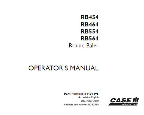 ENHANCE YOUR BALING EFFICIENCY WITH THE CASE IH RB454, RB464, RB554, AND RB564 ROUND BALER OPERATOR’S MANUAL IN PDF FORMAT.
