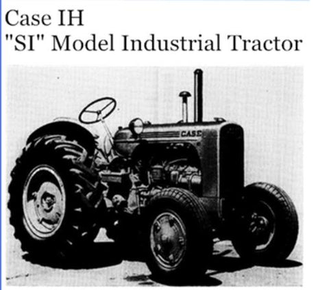 UNLOCK THE FULL POTENTIAL OF YOUR CASE IH “SI” MODEL INDUSTRIAL TRACTOR WITH OUR COMPREHENSIVE OPERATOR’S MANUAL IN PDF FORMAT.
