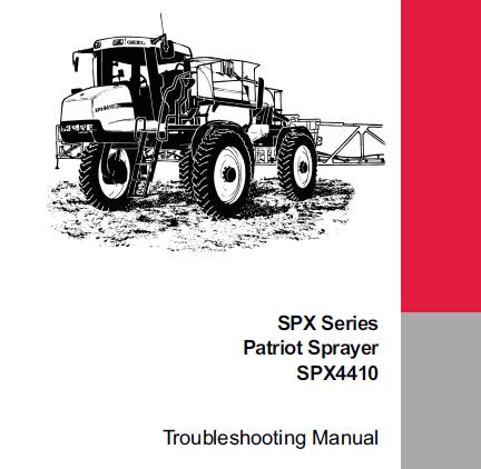 ENHANCE YOUR MAINTENANCE CAPABILITIES WITH THE CASE IH SPX SERIES PATRIOT SPRAYER SPX 4410 TROUBLESHOOTING MANUAL IN PDF FORMAT.