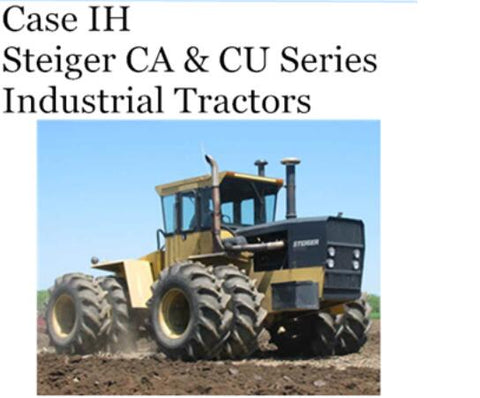 UNLOCK THE FULL POTENTIAL OF YOUR CASE IH STEIGER CA & CU SERIES INDUSTRIAL TRACTOR WITH OUR COMPREHENSIVE OPERATOR’S MANUAL IN PDF FORMAT.