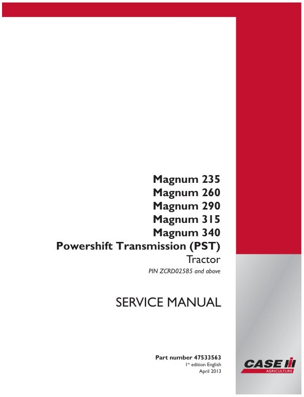 Unlock the full potential of your CASE MAGNUM 235, 260, 290, 315, and 340 (PST) tractors with the comprehensive service manual (47533563) in PDF format. This essential guide provides detailed instructions, diagrams, and troubleshooting tips to ensure your machinery operates at peak performance. Whether you're a seasoned mechanic or a DIY enthusiast, this manual is designed to simplify maintenance and repairs, saving you time and money. Don't miss out on the opportunity to enhance your tractor's longevity an