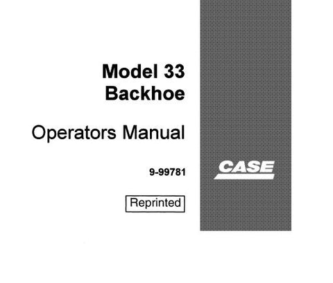 UNLOCK THE FULL POTENTIAL OF YOUR CASE MODEL 33 BACKHOE WITH OUR COMPREHENSIVE OPERATOR’S MANUAL IN PDF FORMAT.