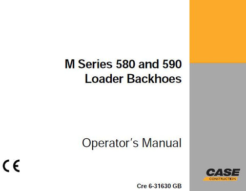 ENHANCE YOUR OPERATIONAL EFFICIENCY WITH THE CASE M SERIES 580 AND 590 LOADER BACKHOE OPERATOR’S MANUAL, NOW AVAILABLE IN A CONVENIENT PDF FORMAT.