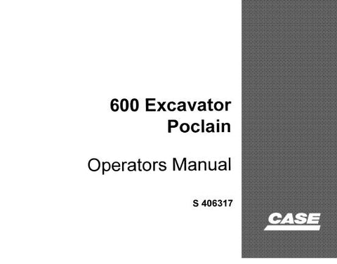 UNLOCK THE FULL POTENTIAL OF YOUR CASE POCLAIN 600 SERIES EXCAVATOR WITH OUR COMPREHENSIVE OPERATOR’S MANUAL, AVAILABLE IN A CONVENIENT PDF FORMAT.