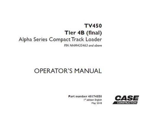 Discover the CASE TV450 Tier 4B (Final) Alpha Series Compact Operator’s Manual, your essential guide to maximizing the performance and efficiency of your equipment. This comprehensive PDF file is designed to provide operators with detailed instructions, safety guidelines, and maintenance tips tailored specifically for the CASE TV450 model.