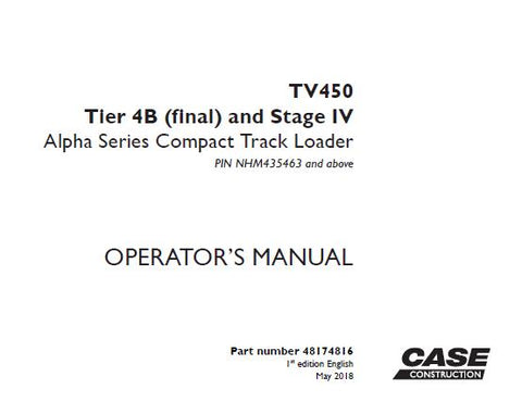 Discover the essential CASE TV450 Tier 4B (Final) and Stage IV Alpha Series Compact Track Loader Operator’s Manual, designed to enhance your operational efficiency and safety. This comprehensive PDF guide provides detailed instructions, specifications, and maintenance tips tailored specifically for your compact track loader, ensuring you get the most out of your equipment.