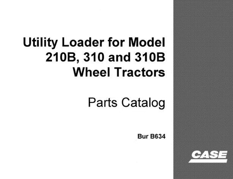 Discover the ultimate resource for maintaining your CASE Utility Loader with our comprehensive Parts Catalog Manual, specifically designed for Model 210B, 310, and 310B Wheel Tractors. This PDF file is an essential tool for both professionals and DIY enthusiasts, providing detailed diagrams and part numbers to ensure you find exactly what you need for repairs and maintenance.
