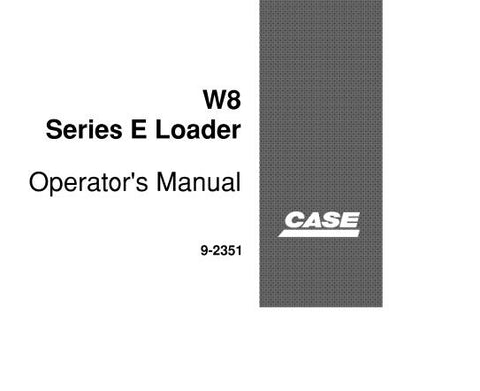 UNLOCK THE FULL POTENTIAL OF YOUR CASE W8 SERIES E LOADER WITH OUR COMPREHENSIVE OPERATOR’S MANUAL IN PDF FORMAT.