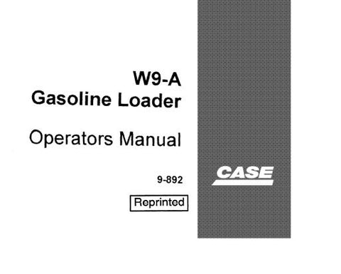 UNLOCK THE FULL POTENTIAL OF YOUR CASE W9-A GASOLINE LOADER WITH OUR COMPREHENSIVE OPERATORS MANUAL IN PDF FORMAT.