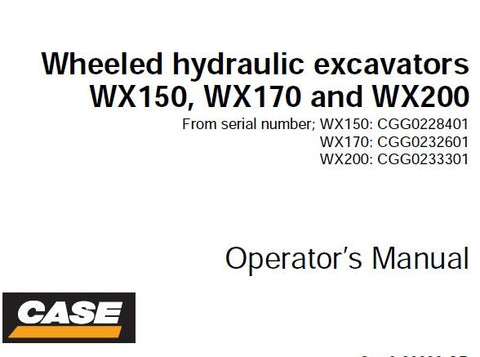 Discover the essential CASE WX150, WX170, and WX200 Wheeled Hydraulic Excavator Operator's Manual, available in a convenient PDF format. This comprehensive guide is designed to enhance your understanding of these powerful machines, ensuring you operate them safely and efficiently.