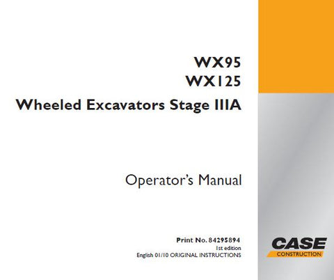 ENHANCE YOUR OPERATIONAL EFFICIENCY WITH THE CASE WX95 AND WX125 WHEELED EXCAVATORS STAGE IIIA OPERATOR’S MANUAL IN PDF FORMAT. 