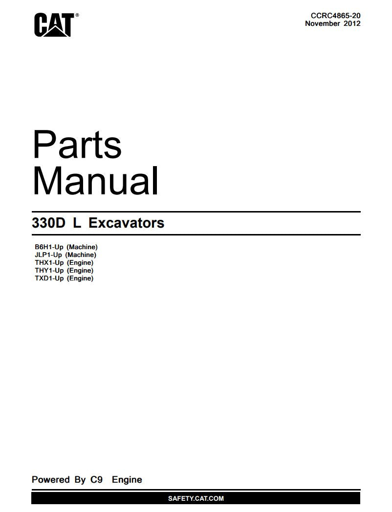  Unlock the full potential of your CATERPILLAR 330D and 330L Excavators with the comprehensive Parts Catalog Manual (CCRC4865-20) in PDF format. This essential resource provides detailed diagrams and specifications for models B6H1-UP, JLP1-UP, THX1-UP, THY1-UP, and TXD1-UP, ensuring you have the right parts at your fingertips for efficient maintenance and repairs. Streamline your operations and minimize downtime with this invaluable guide, designed to help you keep your machinery running smoothly and effect
