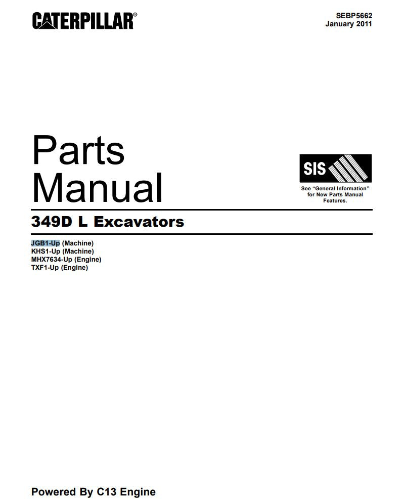 Discover the essential CATERPILLAR 349D L EXCAVATOR PARTS CATALOG MANUAL (SEBP5662) in a convenient PDF format. This comprehensive manual is designed specifically for models JGB1-UP, KHS1-UP, MHX7634, and TXF1-UP, ensuring you have the right information at your fingertips for efficient maintenance and repairs.