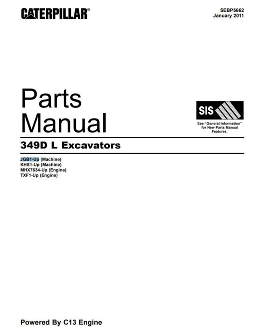Discover the essential CATERPILLAR 349D L EXCAVATOR PARTS CATALOG MANUAL (SEBP5662) in a convenient PDF format. This comprehensive manual is designed specifically for models JGB1-UP, KHS1-UP, MHX7634, and TXF1-UP, ensuring you have the right information at your fingertips for efficient maintenance and repairs.