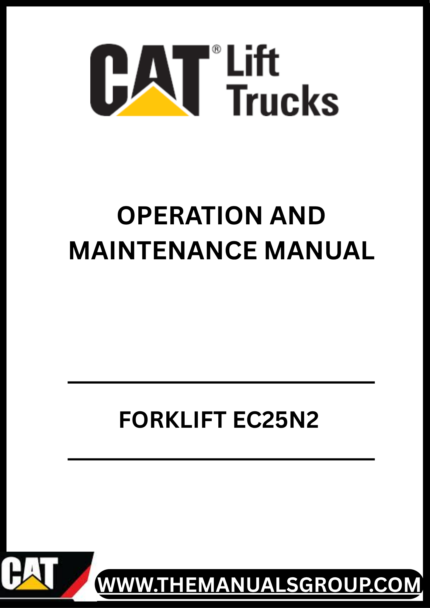 Enhance the performance and longevity of your Caterpillar EC25N2 Forklift with the comprehensive Operation and Maintenance Manual. This essential guide provides detailed instructions and insights to ensure your equipment operates at peak efficiency, minimizing downtime and maximizing productivity.